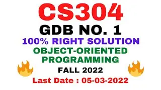 CS304 GDB NO. 1 FALL 2022 || 100% RIGHT SOLUTION || OBJECT ORIENTED PROGRAMMING || BY VuTech