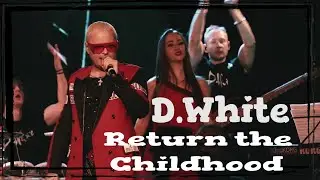 D.White - Return the Childhood. Euro Dance, NEW Italo Disco, Euro Disco, music of 80-90s