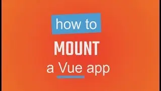 How to Mount a Vue App