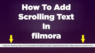 How To Add Scrolling Text In Filmora