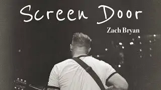 Zach Bryan - Screen Door (Unreleased) (Lyrics)