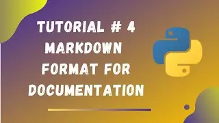 Tutorials #4 || Markdown format for documentation  || Python Tutorials for Beginners