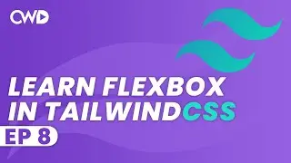 Learn Flexbox In 8 Minutes | Tailwind CSS Tutorial | Tailwind Tutorial | Learn Tailwind 2 CSS