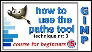 Gimp: Course For Beginners 15: The Paths Tool. Technique nr: 3. Very Easy!!!