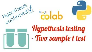 Hypothesis Testing - Two Sample t test - Google Colab Python