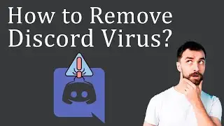 How to Remove Discord Virus from your PC?