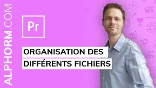 Comment organiser les fichiers sous Premiere Pro CC 2020 - Vidéo Tuto