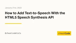 How to Add Text-to-Speech With the HTML5 Speech Synthesis API