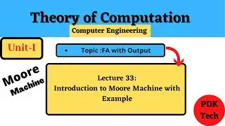 Lecture 33 : Introduction to Moore machine with example