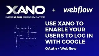 Enable your Webflow users to log in with Google using Xano (OAuth2)