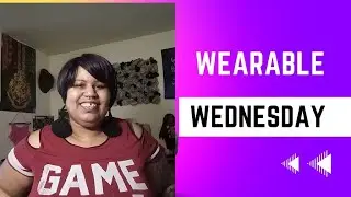 Wearable Wednesday