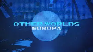 Other Worlds, Episode 2: Europa (Trailer)