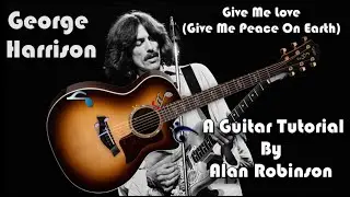 How to play: Give Me Love (Give Me Peace On Earth) by George Harrison (Ft. Jason on lead etc.)