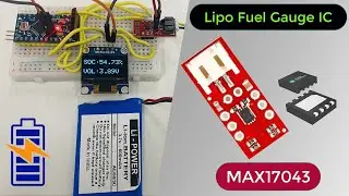 Interfacing MAX17043 Lithium Battery Fuel Gauge IC with Arduino to measure State of Charge (SOC)