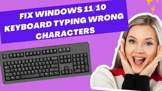 Fix Windows 11/10  Keyboard Typing Wrong Characters