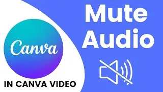 How to Mute Audio in Canva Video