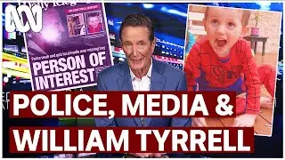 Police use the media to pressure William Tyrrell suspects | Media Watch