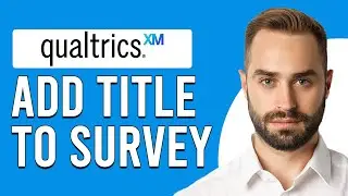 How To Add Title To Qualtrics Survey (How To Set A Title In Each Block Qualtrics)