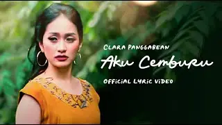 Clara  Panggabean - Aku Cemburu (Official Lyric Video)