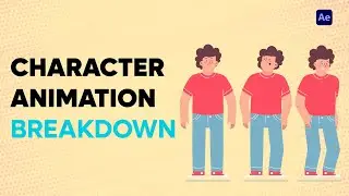 Character Animation Breakdown | After Effects