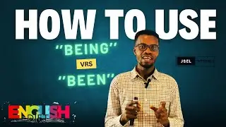 How To Use ‘BEING’ & ‘BEEN’ Correctly in English Language