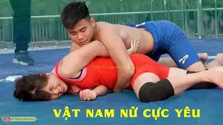 Siêu VẬT NAM NỮ cực đỉnh - lễ hội làng Then - GIRS & BOY.