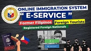 PH IMMIGRATION SERVICES MADE EASY FOR FORMER FILIPINOS & FOREIGN NATIONALS VIA E-SERVICE!