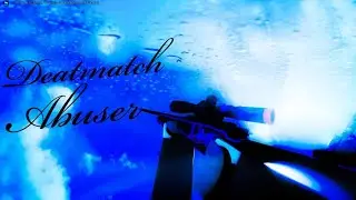 Deatmatch abuser / ka$hdami - look n the mirror🖤(Сounter Blox fragmovie)