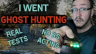 I Went Ghost Hunting - Real Tests - No BS Acting - Episode 01