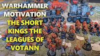 WARHAMMER MOTIVATION THE SHORT KINGS THE LEAGUES OF VOTANN