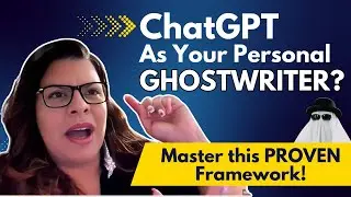 ChatGPT As Your Personal Ghostwriter? Master this PROVEN Framework!