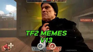 TF2 MEMES V13