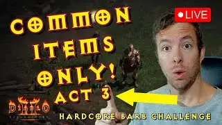 Barbarian Common Items ONLY Challenge Diablo 2 Resurrected Act 3 AND 4