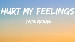 Tate McRae _-_hurt my feelings (lyrics)