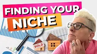 How To Find Your Niche As A Real Estate Agent