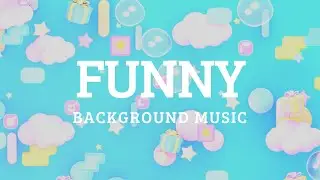 Funny Happy Cartoon Animation Background Music For Videos