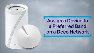 How to Assign a Device to a Preferred Band on a Deco Network