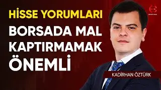 Borsada Mal Kaptırmamak Önemli | Soru Cevap | Kadirhan Öztürk | Ekonomi Ekranı