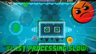 Blast Processing in Slow Motion! |Geometry Dash 2.11| [HD]