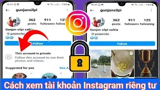 Cách xem tài khoản Instagram riêng tư mà không cần theo dõi | Xem tài khoản Instagram riêng tư