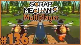 The Mountain - Scrap Mechanic Multiplayer - Part 136 [Lets Play Scrap Mechanic Gameplay]