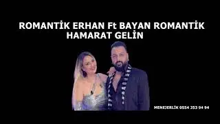 HAMARAT GELİN ÇALIŞKAN DAMAT YENİ ROMAN HAVASI ROMANTİK ERHAN Ft BAYAN ROMANTİK