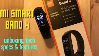 Mi Smart Band 4– Unboxing, tech specs, features.