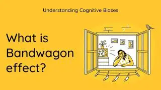 What is Bandwagon Effect? [Definition and Example] - Understanding Cognitive Biases