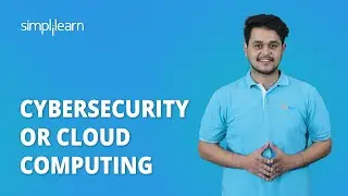 Cybersecurity or Cloud Computing: Which Is the Better Career 🤔🤔 | Simplilearn