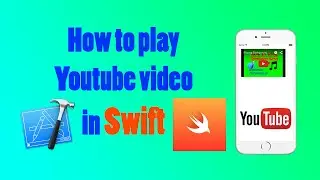 Playing Youtube video in Xcode (Swift)- BodNuk tutorials