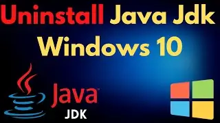 How To Uninstall Java Jdk On Windows 10 (2021)