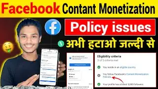 ठीक 🤩you follow Facebook content monetization policies | facebook content monetization policy issue