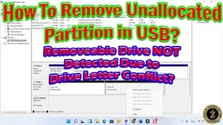 How to Remove Unallocated Partition in USB | Removeable Drive NOT Detected Due to Drive Letter