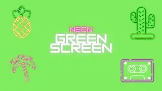 Neon Animations Green Screen